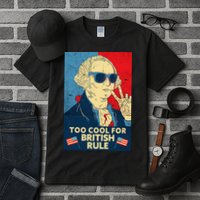 Too Cool For British Rule George Washington 4th of July Tall T-Shirt