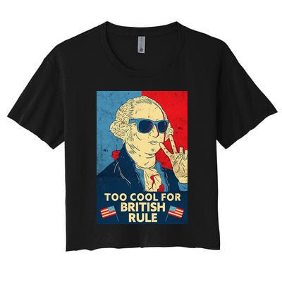 Too Cool For British Rule George Washington 4th of July Crop Top