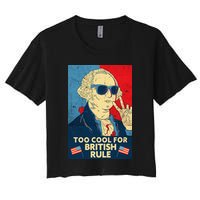 Too Cool For British Rule George Washington 4th of July Crop Top