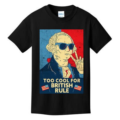 Too Cool For British Rule George Washington 4th of July Kids T-Shirt