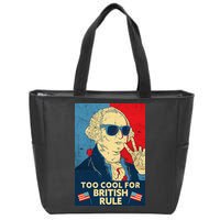 Too Cool For British Rule George Washington 4th of July Zip Tote Bag