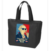 Too Cool For British Rule George Washington 4th of July Zip Tote Bag