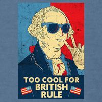 Too Cool For British Rule George Washington 4th of July Garment-Dyed Sweatshirt