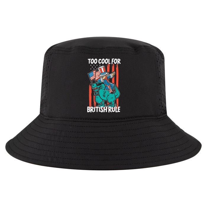 Too Cool For British Rule 4th Of July American Dinosaur Cool Comfort Performance Bucket Hat
