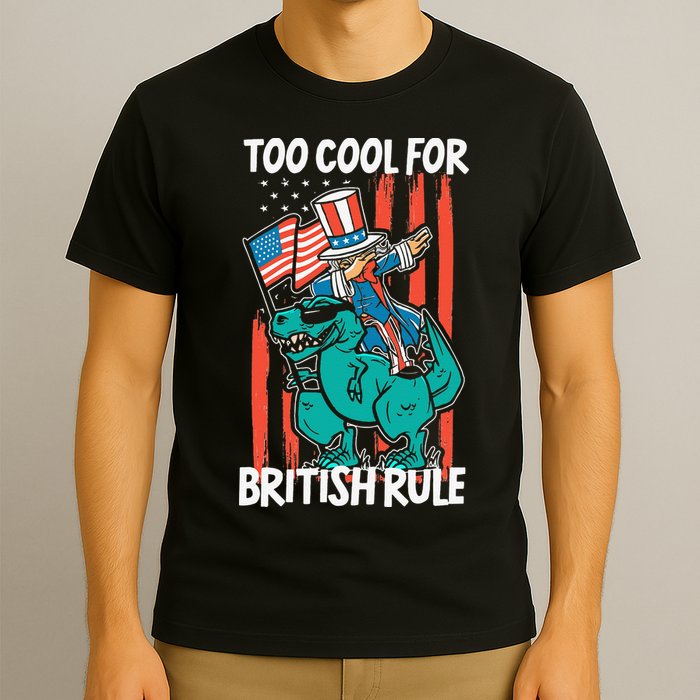 Too Cool For British Rule 4th Of July American Dinosaur T-Shirt