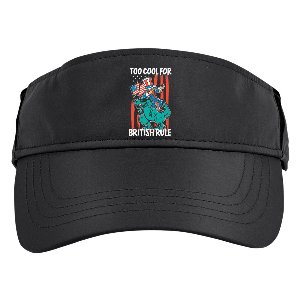 Too Cool For British Rule 4th Of July American Dinosaur Adult Drive Performance Visor