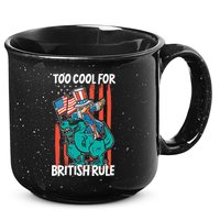 Too Cool For British Rule 4th Of July American Dinosaur 15oz Campfire Ceramic Mug
