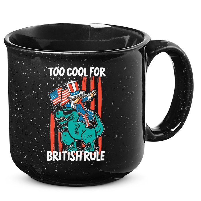 Too Cool For British Rule 4th Of July American Dinosaur 15oz Campfire Ceramic Mug