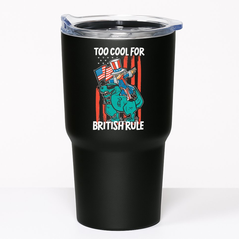 Too Cool For British Rule 4th Of July American Dinosaur Tumbler
