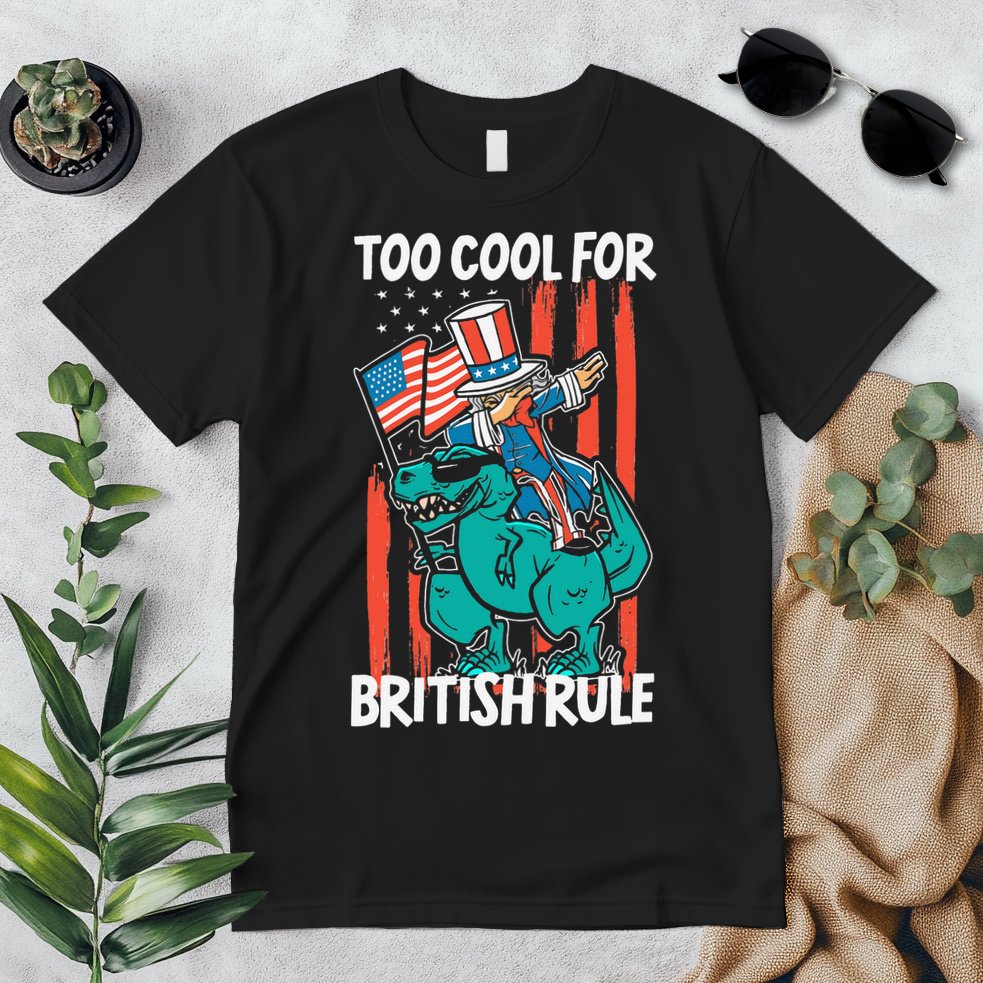 Too Cool For British Rule 4th Of July American Dinosaur Premium T-Shirt
