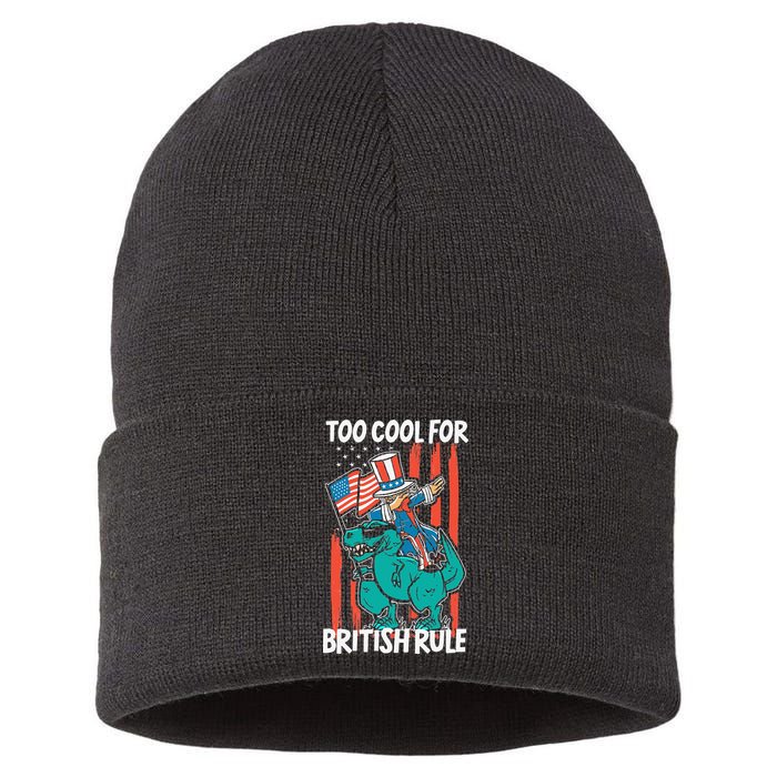 Too Cool For British Rule 4th Of July American Dinosaur Sustainable Knit Beanie