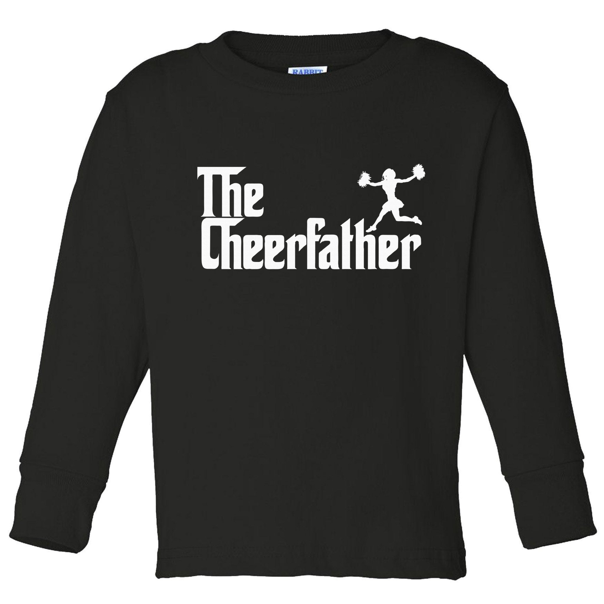 The Cheer Father Funny Cheerleader Father Dad Gift Toddler Long Sleeve Shirt
