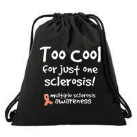 Too Cool For Just One Sclerosis Drawstring Bag