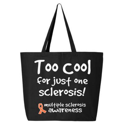 Too Cool For Just One Sclerosis 25L Jumbo Tote