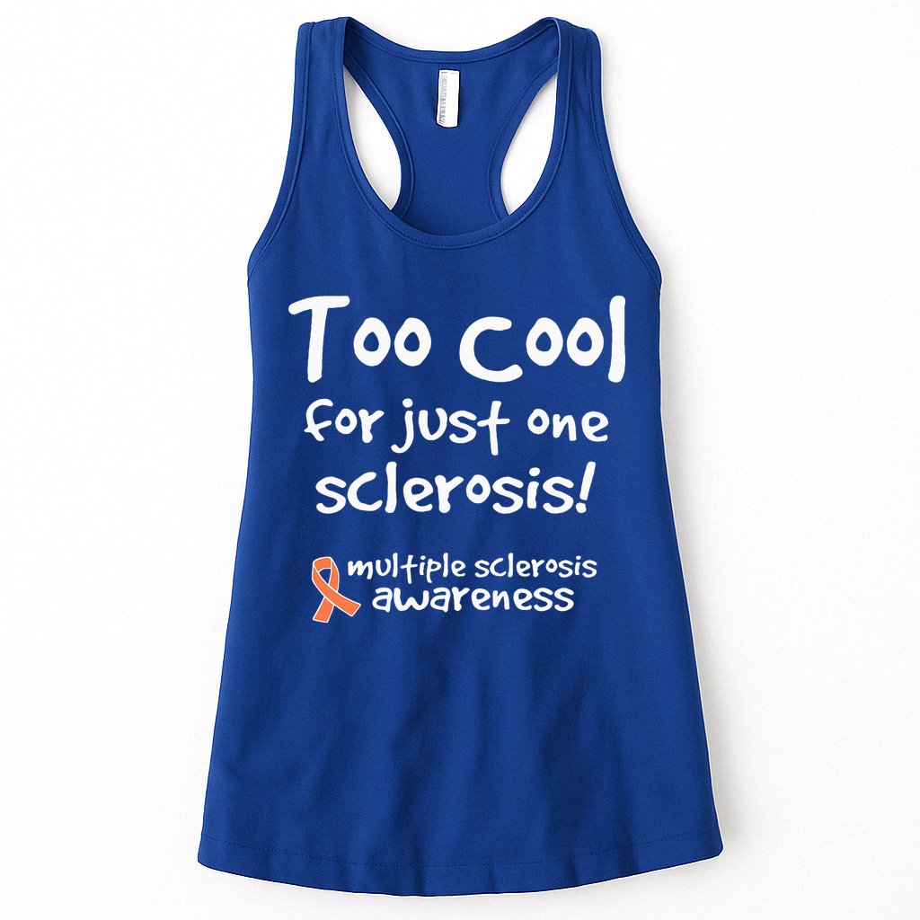 Too Cool For Just One Sclerosis Womens Tank Top