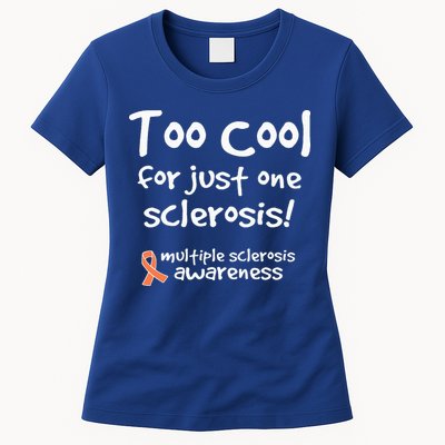 Too Cool For Just One Sclerosis Womens T-Shirt