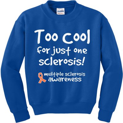 Too Cool For Just One Sclerosis Kids Sweatshirt