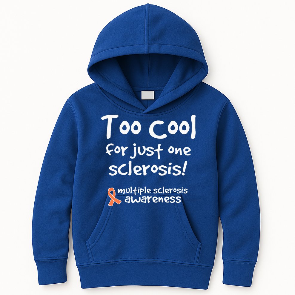 Too Cool For Just One Sclerosis Kids Hoodie