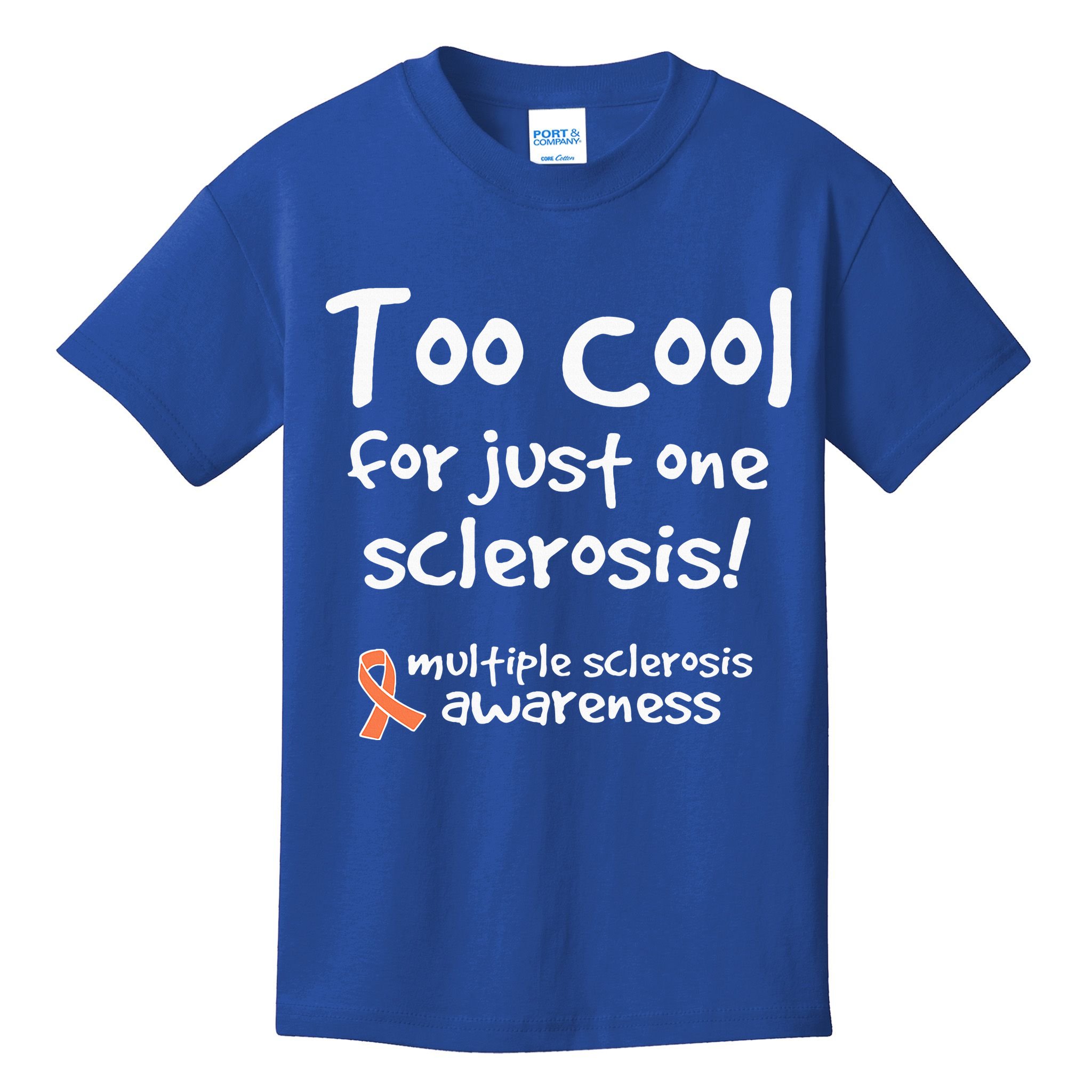Too Cool For Just One Sclerosis Kids T-Shirt