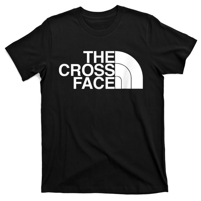 The Cross Face Wrestling Funny Gift T-Shirt