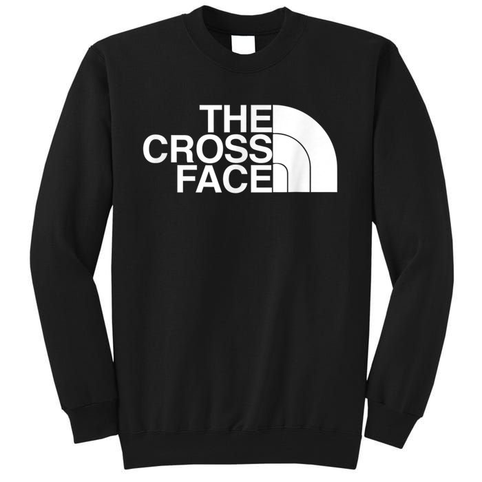 The Cross Face Wrestling Funny Gift Tall Sweatshirt