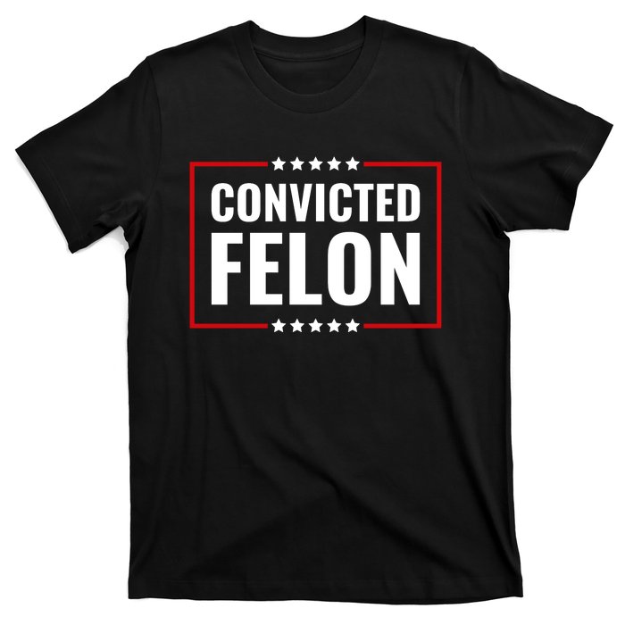 Trump Convicted Felon T-Shirt