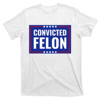 Trump Convicted Felon T-Shirt