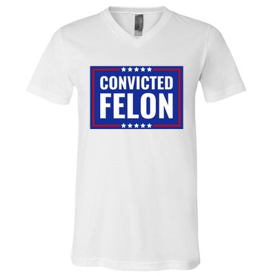 Trump Convicted Felon V-Neck T-Shirt