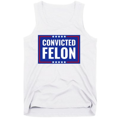 Trump Convicted Felon Tank Top