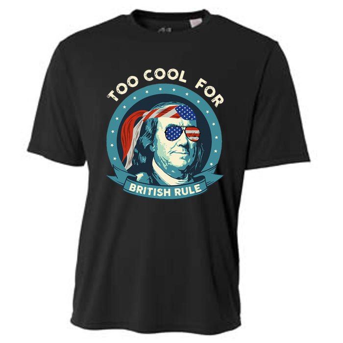 Too Cool For British Rule Ben Franklin 4th of July Funny Cooling Performance Crew T-Shirt