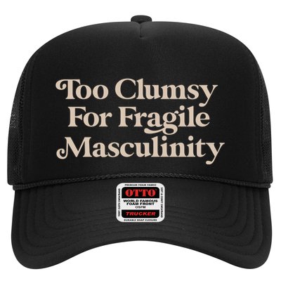 Too Clumsy For Fragile Masculinity Trucker Hat