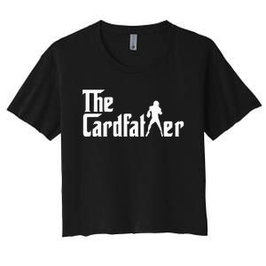 The Cardfather Funny Football Card Collector Trading Cards Women's Crop Top Tee