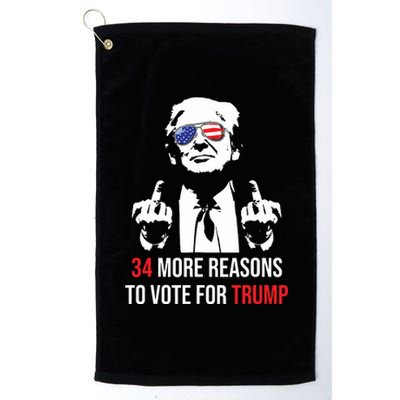 Trump Convicted Felon 34 More Reasons To Vote For Trump Platinum Collection Golf Towel