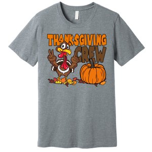 Thanksgiving Crew Funny Turkey Fall Premium T-Shirt