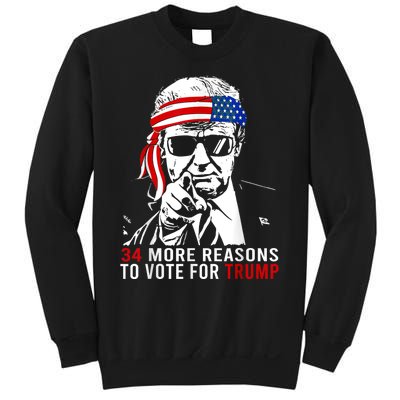 Trump Convicted Felon 34 More Reasons To Vote For Trump Sweatshirt