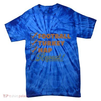 Thanksgiving Checklist Football Turkey Nap Repeat Cute Gift Tie-Dye T-Shirt