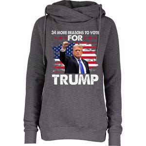 Trump Convicted Felon 34 More Reasons To Vote Womens Funnel Neck Pullover Hood