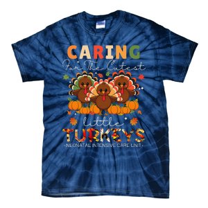 Thankful Caring For The Cutest Little Turkey Cool Nicu Nurse Tie-Dye T-Shirt