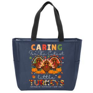 Thankful Caring For The Cutest Little Turkey Cool Nicu Nurse Zip Tote Bag