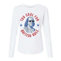 Too Cool For British Rule Funny Ben Benjamin Franklin 4th Of July Womens Cotton Relaxed Long Sleeve T-Shirt