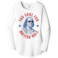 Too Cool For British Rule Funny Ben Benjamin Franklin 4th Of July Women's Perfect Tri Tunic Long Sleeve Shirt