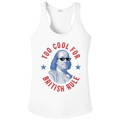 Too Cool For British Rule Funny Ben Benjamin Franklin 4th Of July Ladies PosiCharge Competitor Racerback Tank