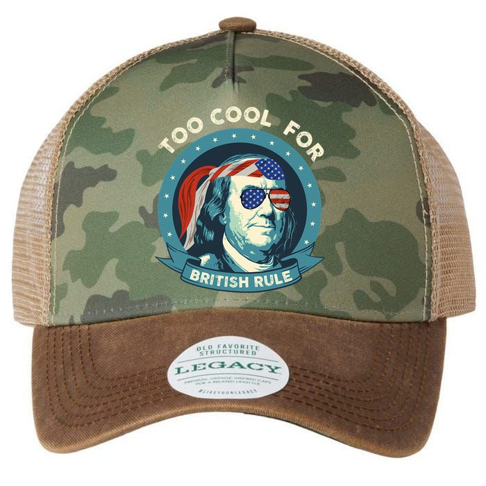 Too Cool For British Rule Ben Franklin 4th Of July Funny Legacy Tie Dye Trucker Hat