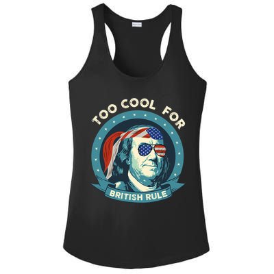 Too Cool For British Rule Ben Franklin 4th Of July Funny Ladies PosiCharge Competitor Racerback Tank