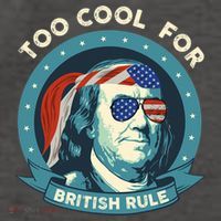 Too Cool For British Rule Ben Franklin 4th Of July Funny Vector Backpack