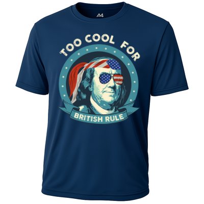 Too Cool For British Rule Ben Franklin 4th Of July Funny Performance Shirt
