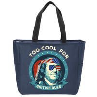 Too Cool For British Rule Ben Franklin 4th Of July Funny Zip Tote Bag