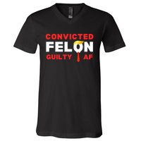 Trump Convicted Felon Guilty Af Lock Him Up Trump For Prison V-Neck T-Shirt