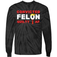 Trump Convicted Felon Guilty Af Lock Him Up Trump For Prison Tie-Dye Long Sleeve Shirt