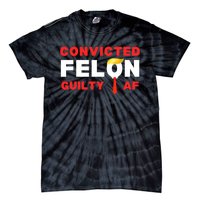 Trump Convicted Felon Guilty Af Lock Him Up Trump For Prison Tie-Dye T-Shirt